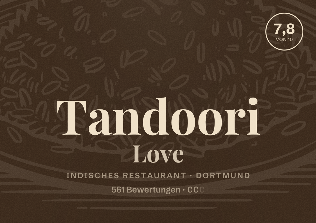 Illustriertes Poster von Tandoori Love, Indisches Restaurant in Dortmund: Bewertung 7,8 von 10 aus 561 Bewertungen, Preisniveau €€