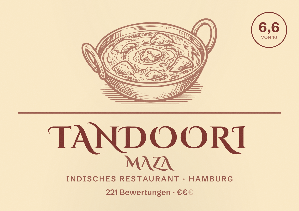 Illustriertes Poster von Tandoori Maza, Indisches Restaurant in Hamburg: Bewertung 6,6 von 10 aus 221 Bewertungen, Preisniveau €€