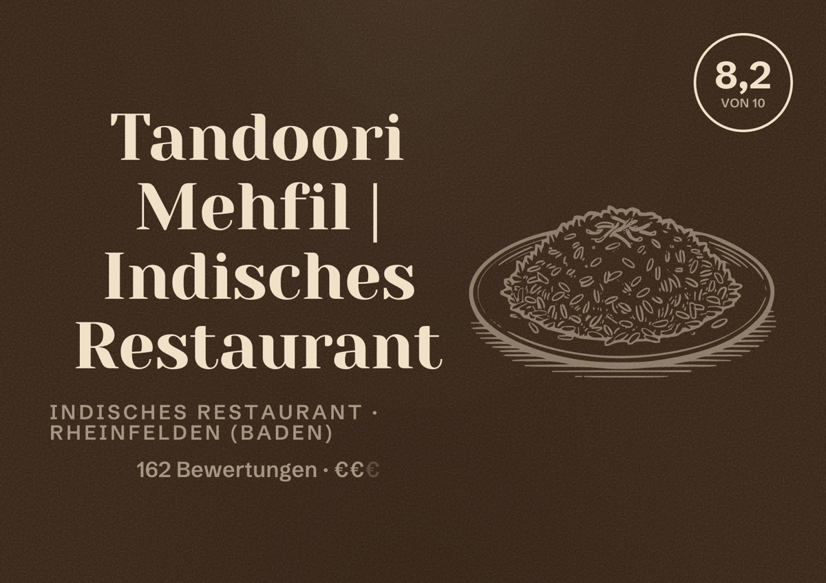 Illustriertes Poster von Tandoori Mehfil | Indisches Restaurant, Indisches Restaurant in Rheinfelden (Baden): Bewertung 8,2 von 10 aus 162 Bewertungen, Preisniveau €€