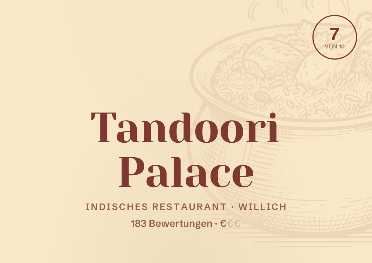 Illustriertes Poster von Tandoori Palace, Indisches Restaurant in Willich: Bewertung 7 von 10 aus 183 Bewertungen, Preisniveau €
