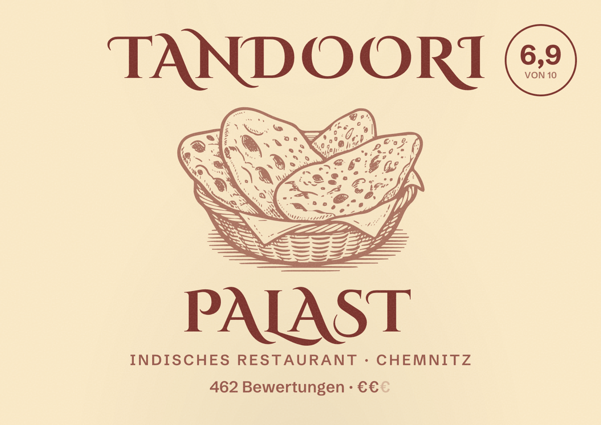 Illustriertes Poster von Tandoori Palast, Indisches Restaurant in Chemnitz: Bewertung 6,9 von 10 aus 462 Bewertungen, Preisniveau €€