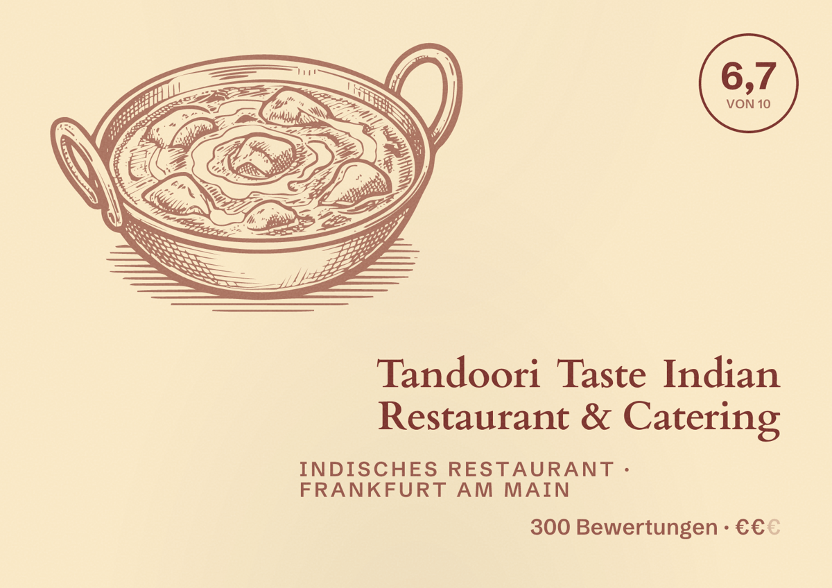 Illustriertes Poster von Tandoori Taste Indian Restaurant & Catering, Indisches Restaurant in Frankfurt am Main: Bewertung 6,7 von 10 aus 300 Bewertungen, Preisniveau €€