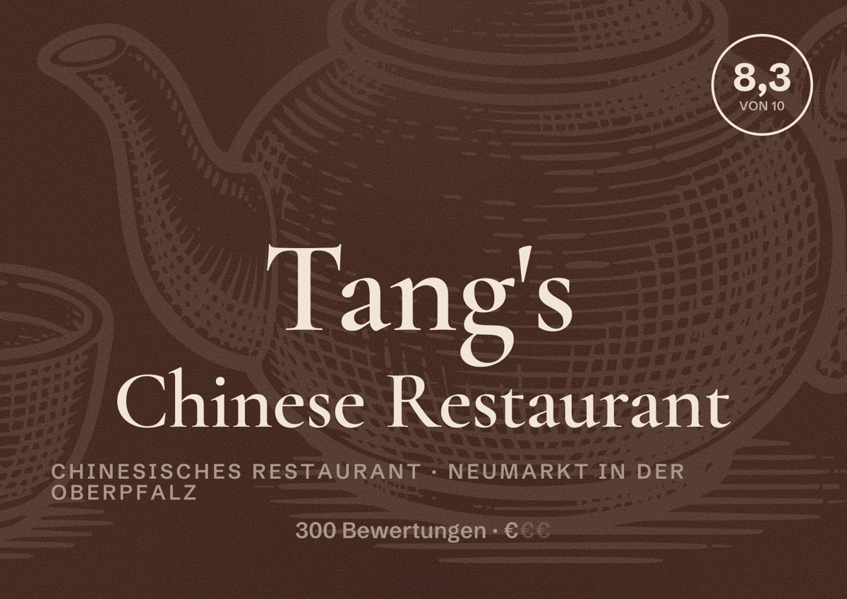 Illustriertes Poster von Tang's Chinese Restaurant, Chinesisches Restaurant in Neumarkt in der Oberpfalz: Bewertung 8,3 von 10 aus 300 Bewertungen, Preisniveau €