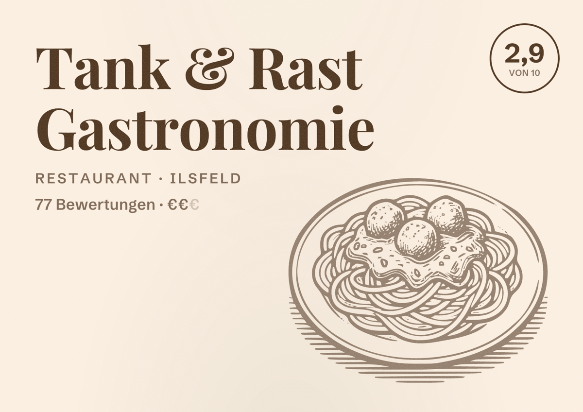 Illustriertes Poster von Tank & Rast Gastronomie, Restaurant in Ilsfeld: Bewertung 2,9 von 10 aus 77 Bewertungen, Preisniveau €€