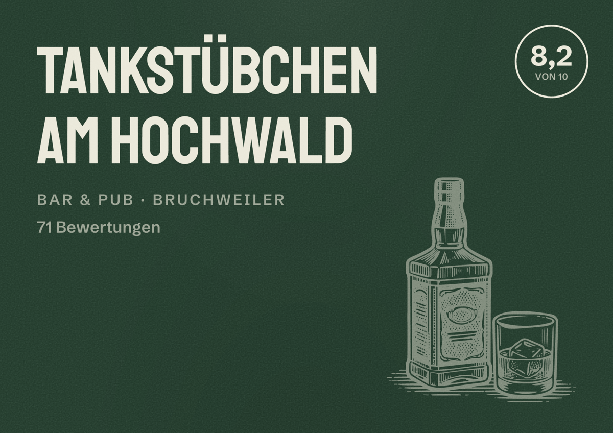 Illustriertes Poster von Tankstübchen am Hochwald, Bar & Pub in Bruchweiler: Bewertung 8,2 von 10 aus 71 Bewertungen