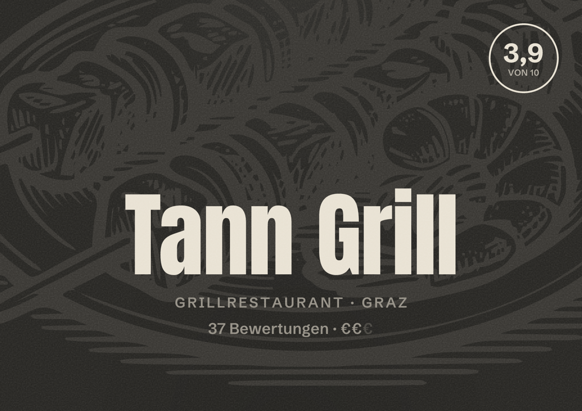 Illustriertes Poster von Tann Grill, Grillrestaurant in Graz: Bewertung 3,9 von 10 aus 37 Bewertungen, Preisniveau €€