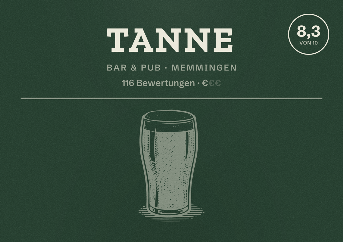Illustriertes Poster von Tanne, Bar & Pub in Memmingen: Bewertung 8,3 von 10 aus 116 Bewertungen, Preisniveau €