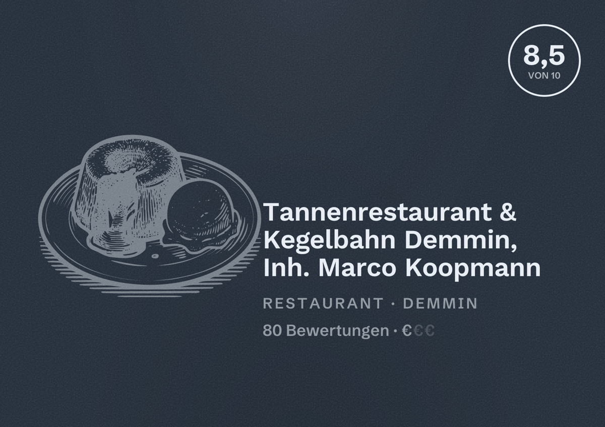 Illustriertes Poster von Tannenrestaurant & Kegelbahn Demmin, Inh. Marco Koopmann, Restaurant in Demmin: Bewertung 8,5 von 10 aus 80 Bewertungen, Preisniveau €