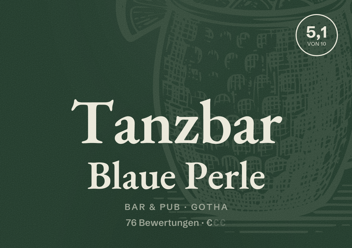 Illustriertes Poster von Tanzbar Blaue Perle, Bar & Pub in Gotha: Bewertung 5,1 von 10 aus 76 Bewertungen, Preisniveau €