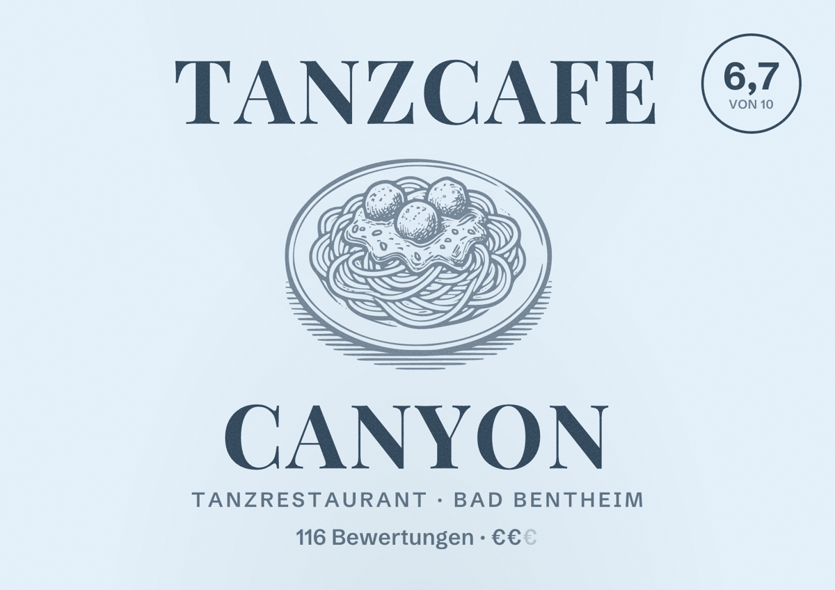 Illustriertes Poster von Tanzcafe Canyon, Tanzrestaurant in Bad Bentheim: Bewertung 6,7 von 10 aus 116 Bewertungen, Preisniveau €€