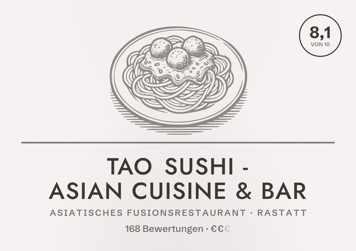 Illustriertes Poster von TAO Sushi - Asian Cuisine & Bar, Asiatisches Fusionsrestaurant in Rastatt: Bewertung 8,1 von 10 aus 168 Bewertungen, Preisniveau €€