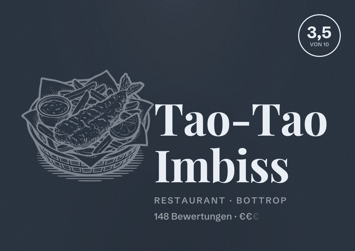 Illustriertes Poster von Tao-Tao Imbiss, Restaurant in Bottrop: Bewertung 3,5 von 10 aus 148 Bewertungen, Preisniveau €€