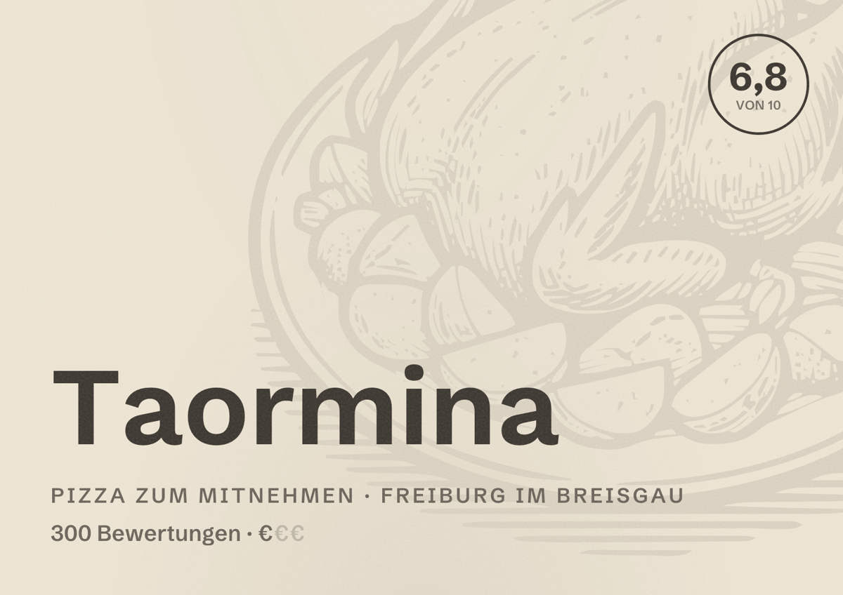 Illustriertes Poster von Taormina, Pizza zum Mitnehmen in Freiburg im Breisgau: Bewertung 6,8 von 10 aus 300 Bewertungen, Preisniveau €