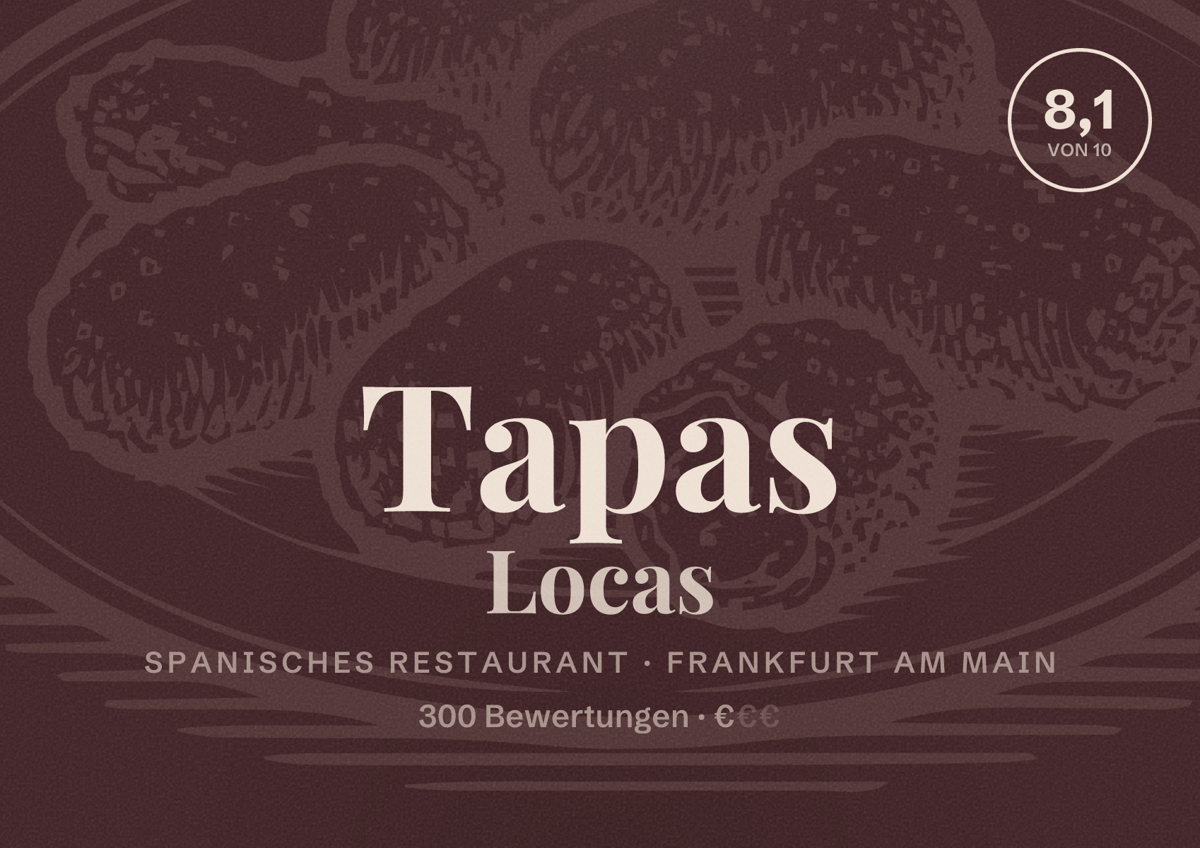Illustriertes Poster von Tapas Locas, Spanisches Restaurant in Frankfurt am Main: Bewertung 8,1 von 10 aus 300 Bewertungen, Preisniveau €
