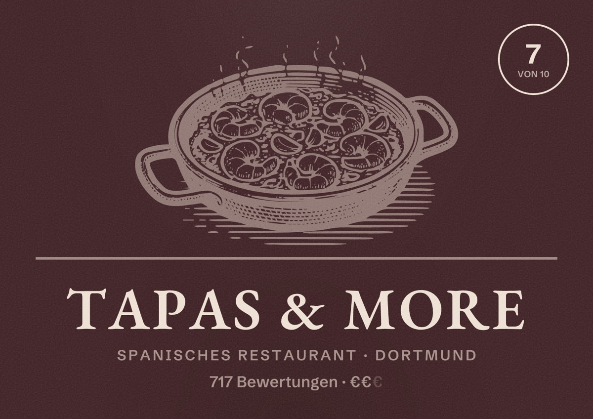 Illustriertes Poster von Tapas & More, Spanisches Restaurant in Dortmund: Bewertung 7 von 10 aus 717 Bewertungen, Preisniveau €€