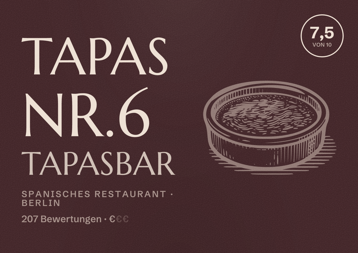 Illustriertes Poster von Tapas Nr.6 Tapasbar, Spanisches Restaurant in Berlin: Bewertung 7,5 von 10 aus 207 Bewertungen, Preisniveau €
