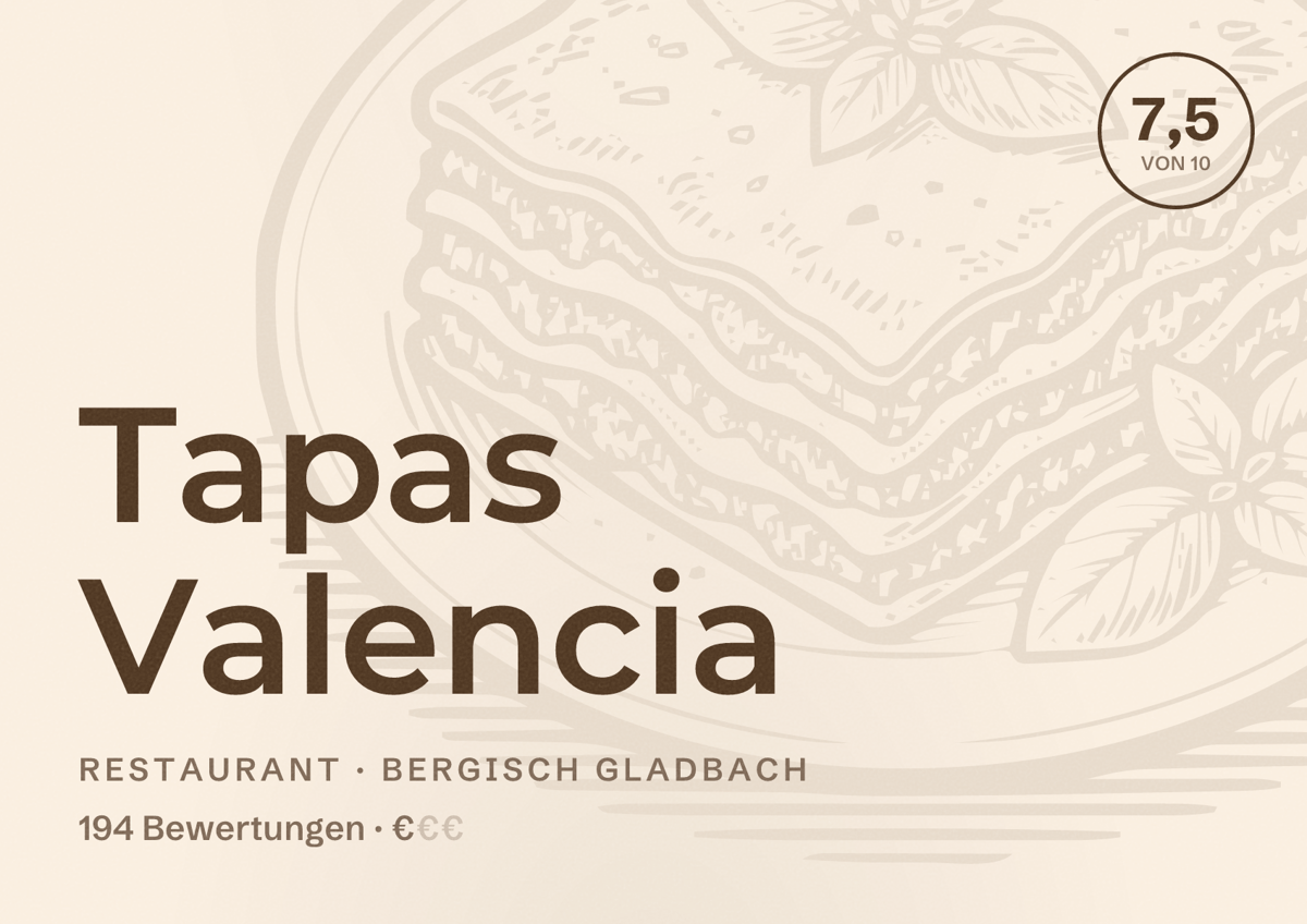 Illustriertes Poster von Tapas Valencia, Restaurant in Bergisch Gladbach: Bewertung 7,5 von 10 aus 194 Bewertungen, Preisniveau €