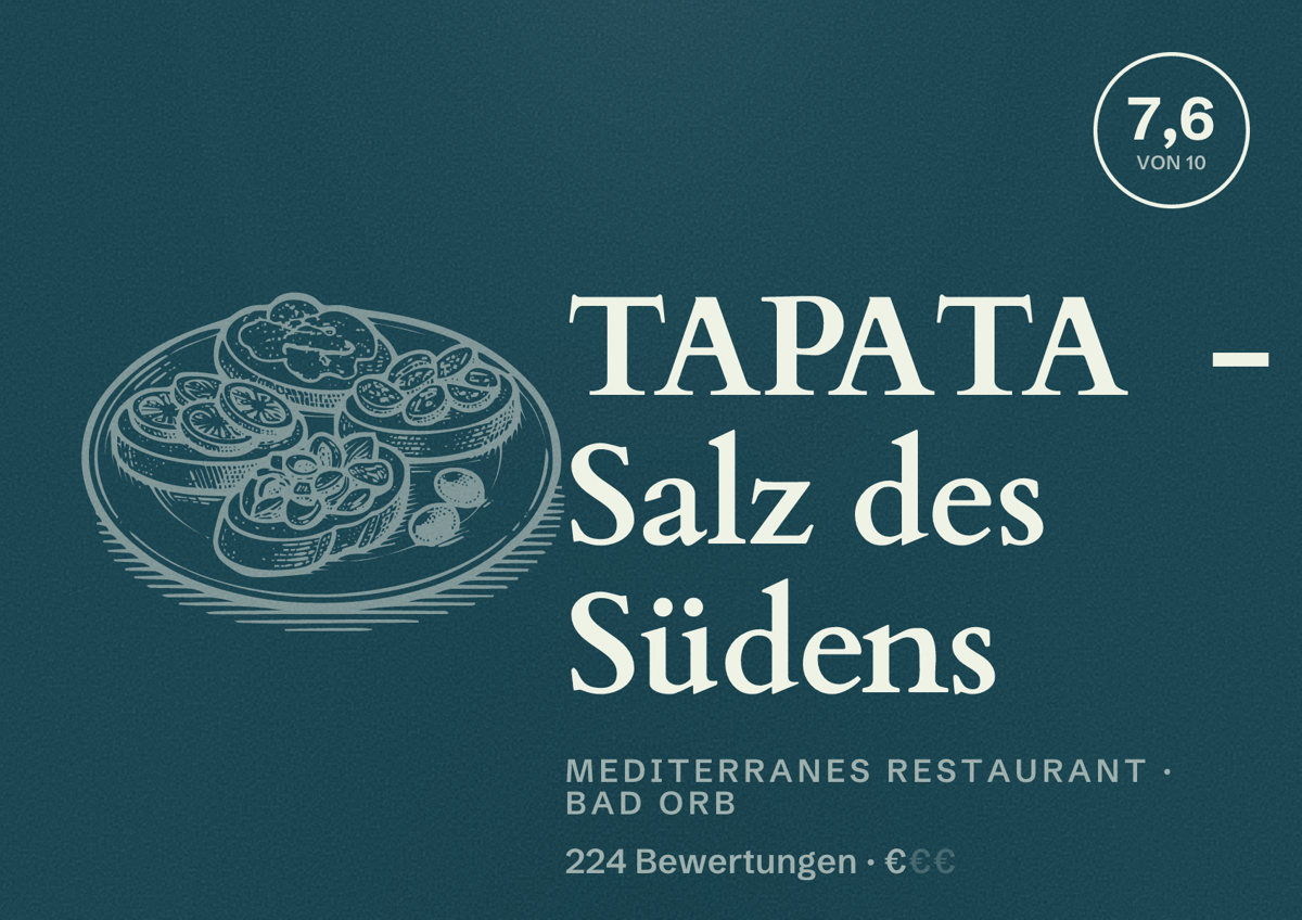 Illustriertes Poster von TAPATA - Salz des Südens, Mediterranes Restaurant in Bad Orb: Bewertung 7,6 von 10 aus 224 Bewertungen, Preisniveau €