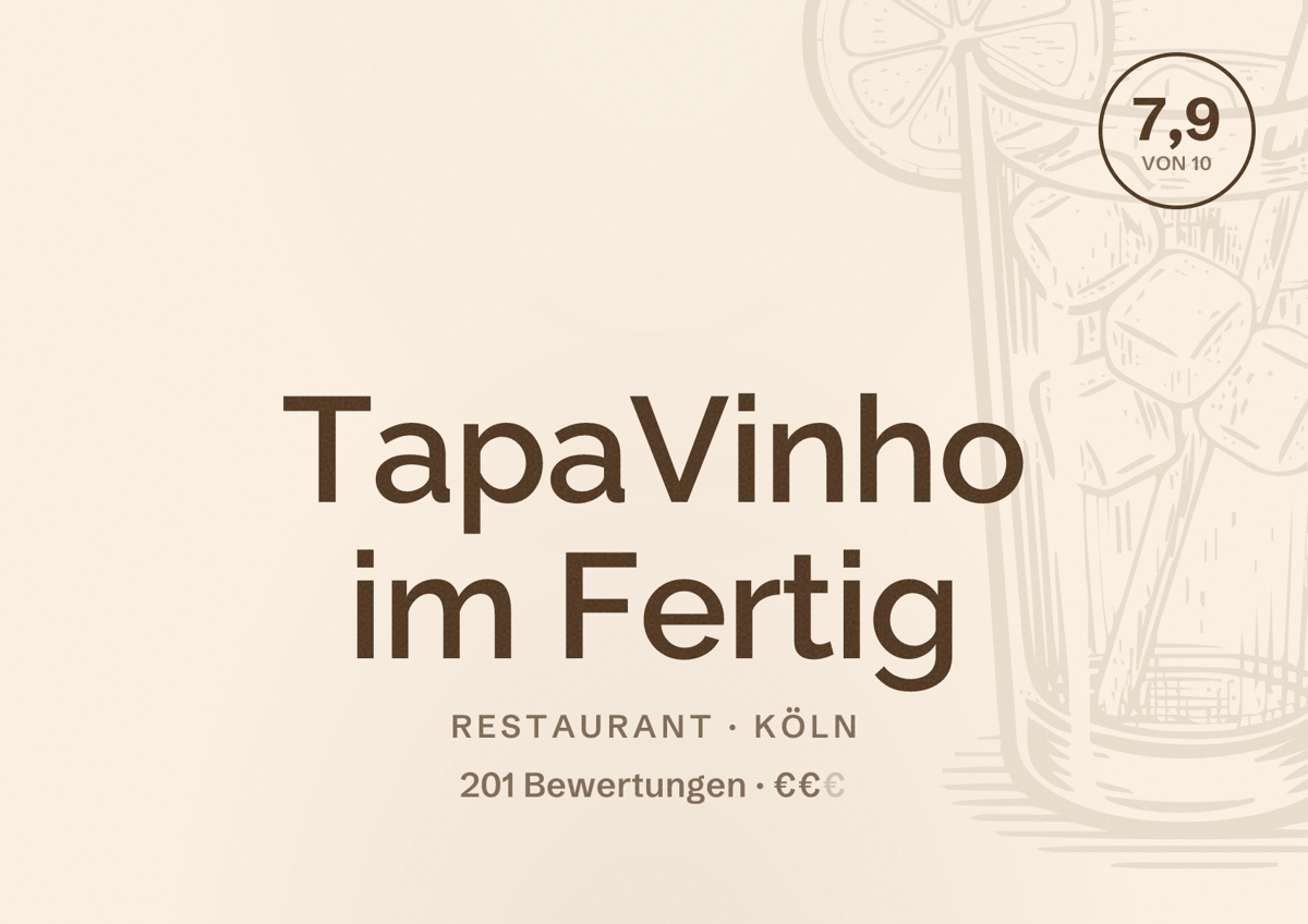 Illustriertes Poster von TapaVinho im Fertig, Restaurant in Köln: Bewertung 7,9 von 10 aus 201 Bewertungen, Preisniveau €€