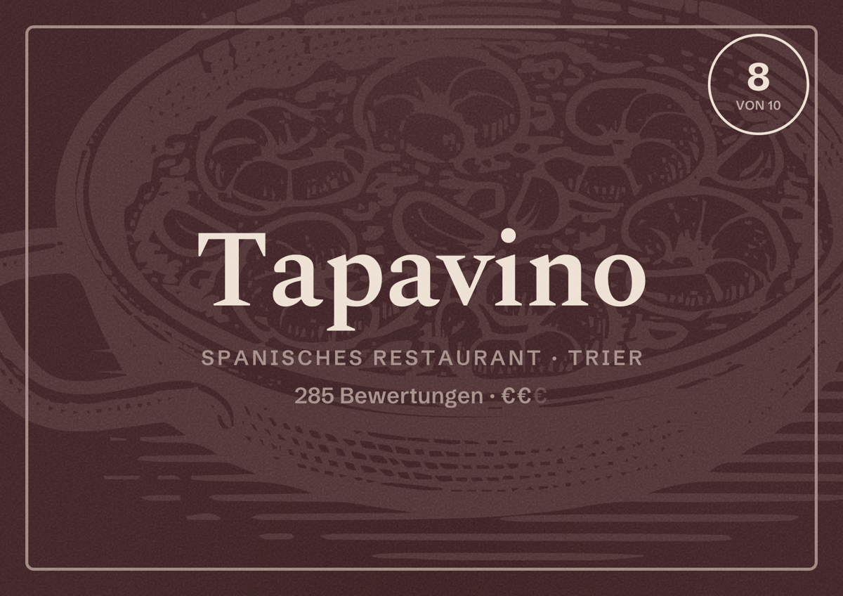 Illustriertes Poster von Tapavino, Spanisches Restaurant in Trier: Bewertung 8 von 10 aus 285 Bewertungen, Preisniveau €€