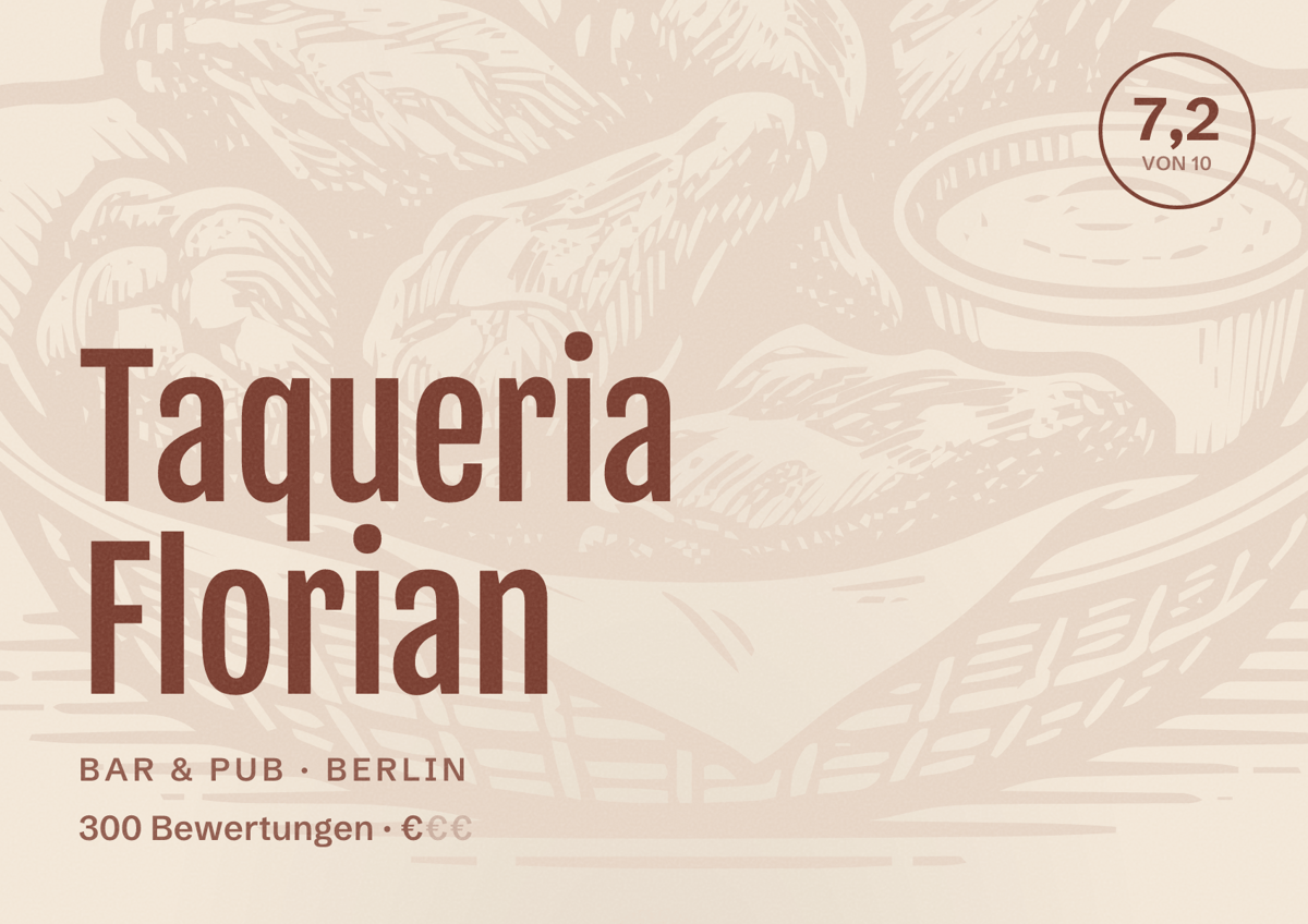 Illustriertes Poster von Taqueria Florian, Bar & Pub in Berlin: Bewertung 7,2 von 10 aus 300 Bewertungen, Preisniveau €