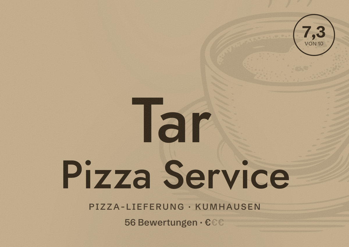Illustriertes Poster von Tar Pizza Service, Pizza-Lieferung in Kumhausen: Bewertung 7,3 von 10 aus 56 Bewertungen, Preisniveau €