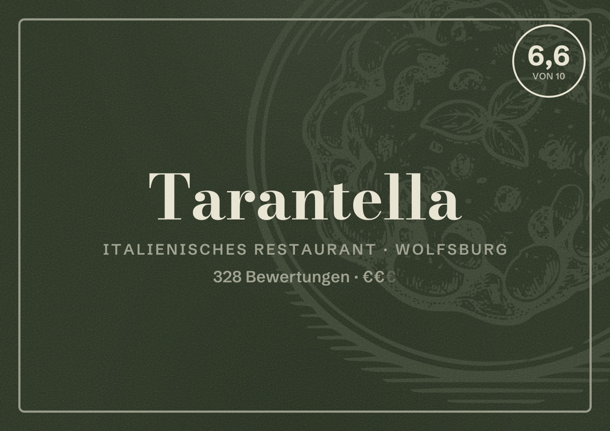 Illustriertes Poster von Tarantella, Italienisches Restaurant in Wolfsburg: Bewertung 6,6 von 10 aus 328 Bewertungen, Preisniveau €€