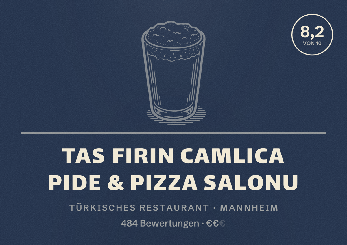 Illustriertes Poster von Tas Firin Camlica Pide & Pizza Salonu, Türkisches Restaurant in Mannheim: Bewertung 8,2 von 10 aus 484 Bewertungen, Preisniveau €€