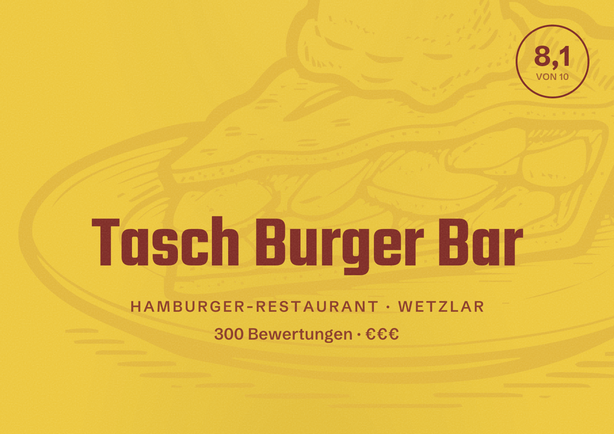 Illustriertes Poster von Tasch Burger Bar, Hamburger-Restaurant in Wetzlar: Bewertung 8,1 von 10 aus 300 Bewertungen, Preisniveau €€€