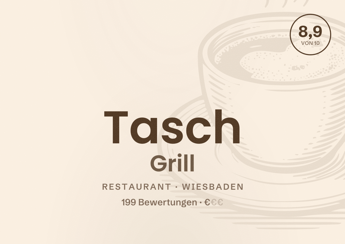 Illustriertes Poster von Tasch Grill, Restaurant in Wiesbaden: Bewertung 8,9 von 10 aus 199 Bewertungen, Preisniveau €