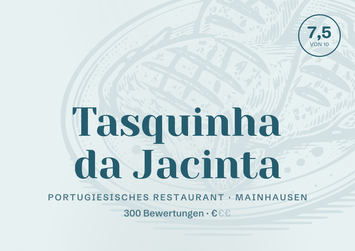 Illustriertes Poster von Tasquinha da Jacinta, Portugiesisches Restaurant in Mainhausen: Bewertung 7,5 von 10 aus 300 Bewertungen, Preisniveau €