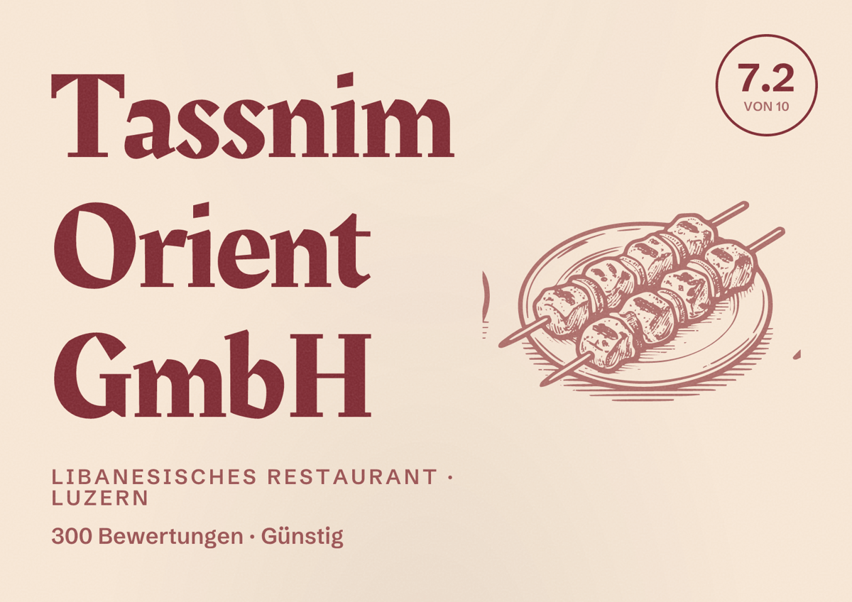 Illustriertes Poster von Tassnim Orient GmbH, Libanesisches Restaurant in Luzern: Bewertung 7.2 von 10 aus 300 Bewertungen, Preisniveau Günstig