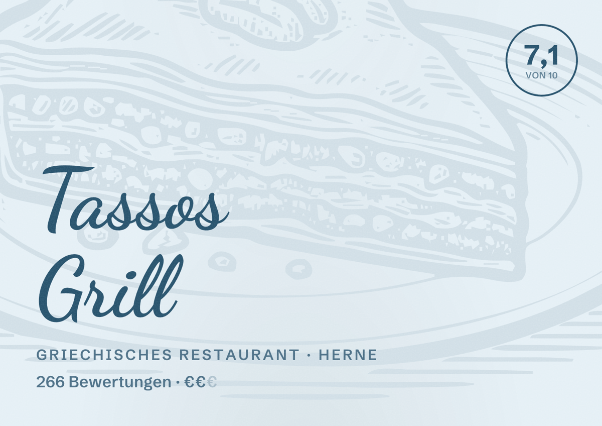 Illustriertes Poster von Tassos Grill, Griechisches Restaurant in Herne: Bewertung 7,1 von 10 aus 266 Bewertungen, Preisniveau €€