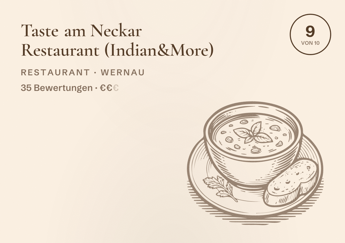 Illustriertes Poster von Taste am Neckar Restaurant (Indian&More), Restaurant in Wernau: Bewertung 9 von 10 aus 35 Bewertungen, Preisniveau €€
