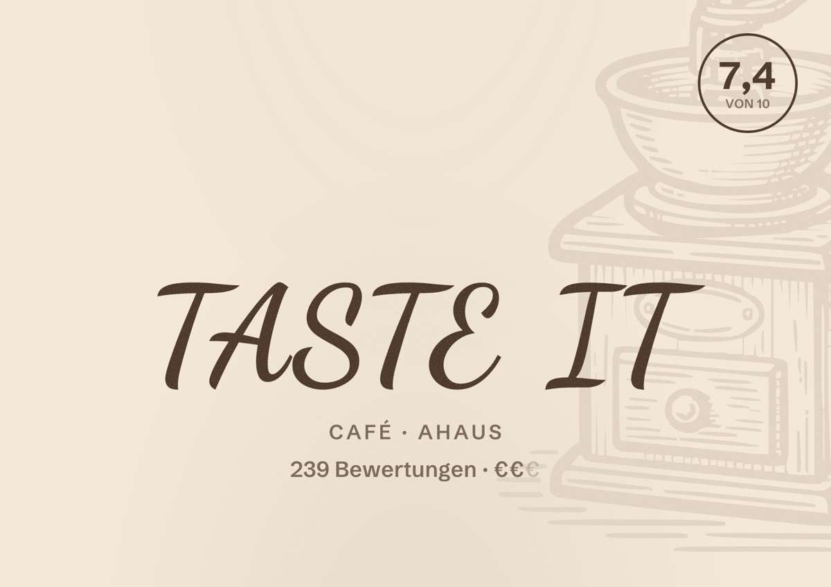 Illustriertes Poster von TASTE IT, Café in Ahaus: Bewertung 7,4 von 10 aus 239 Bewertungen, Preisniveau €€