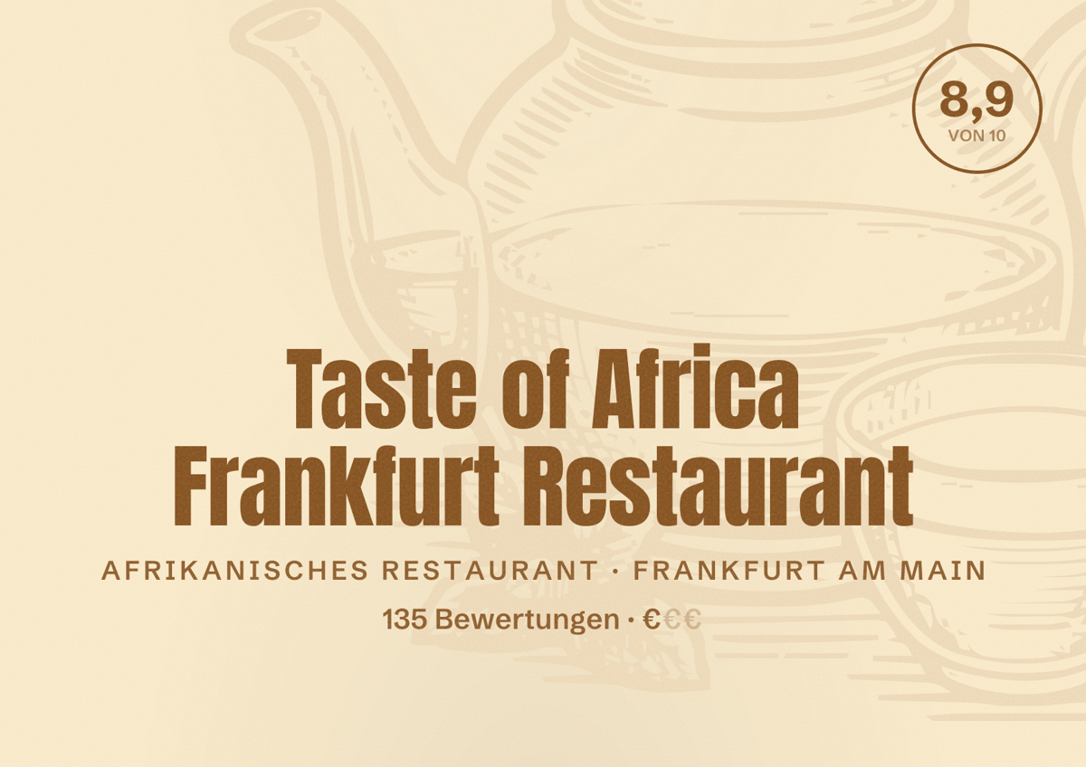 Illustriertes Poster von Taste of Africa Frankfurt Restaurant, Afrikanisches Restaurant in Frankfurt am Main: Bewertung 8,9 von 10 aus 135 Bewertungen, Preisniveau €