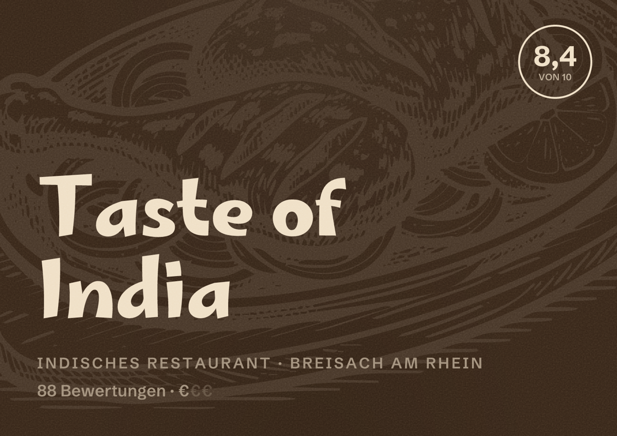 Illustriertes Poster von Taste of India, Indisches Restaurant in Breisach am Rhein: Bewertung 8,4 von 10 aus 88 Bewertungen, Preisniveau €