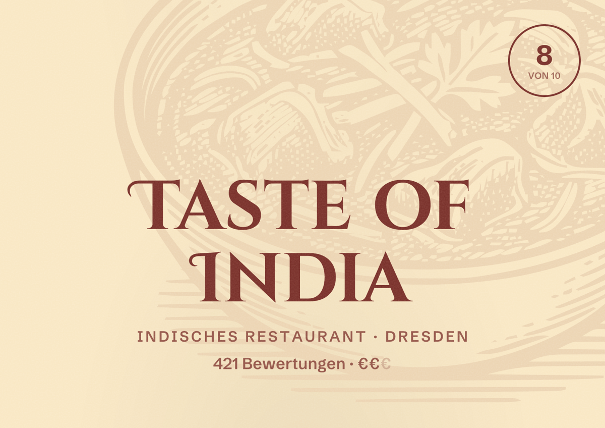 Illustriertes Poster von Taste of India, Indisches Restaurant in Dresden: Bewertung 8,0 von 10 aus 421 Bewertungen, Preisniveau €€