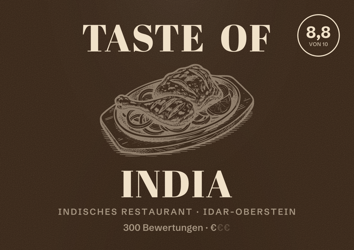 Illustriertes Poster von Taste of India, Indisches Restaurant in Idar-Oberstein: Bewertung 8,8 von 10 aus 300 Bewertungen, Preisniveau €