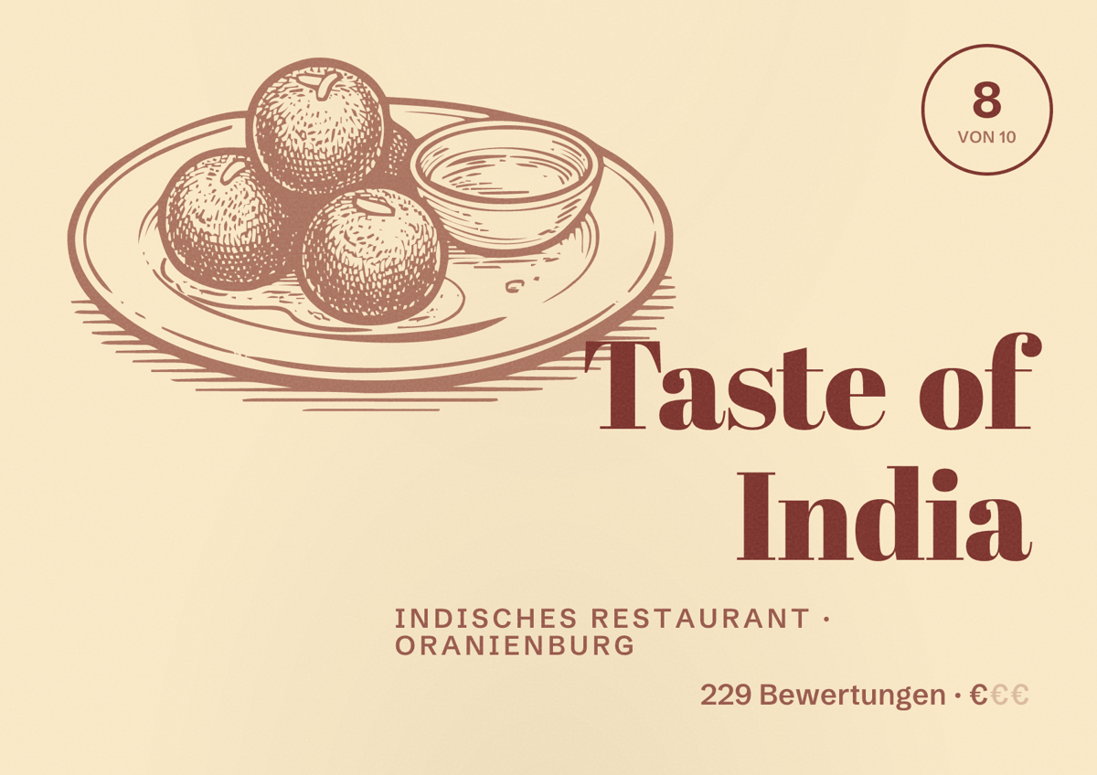 Illustriertes Poster von Taste of India, Indisches Restaurant in Oranienburg: Bewertung 8 von 10 aus 229 Bewertungen, Preisniveau €