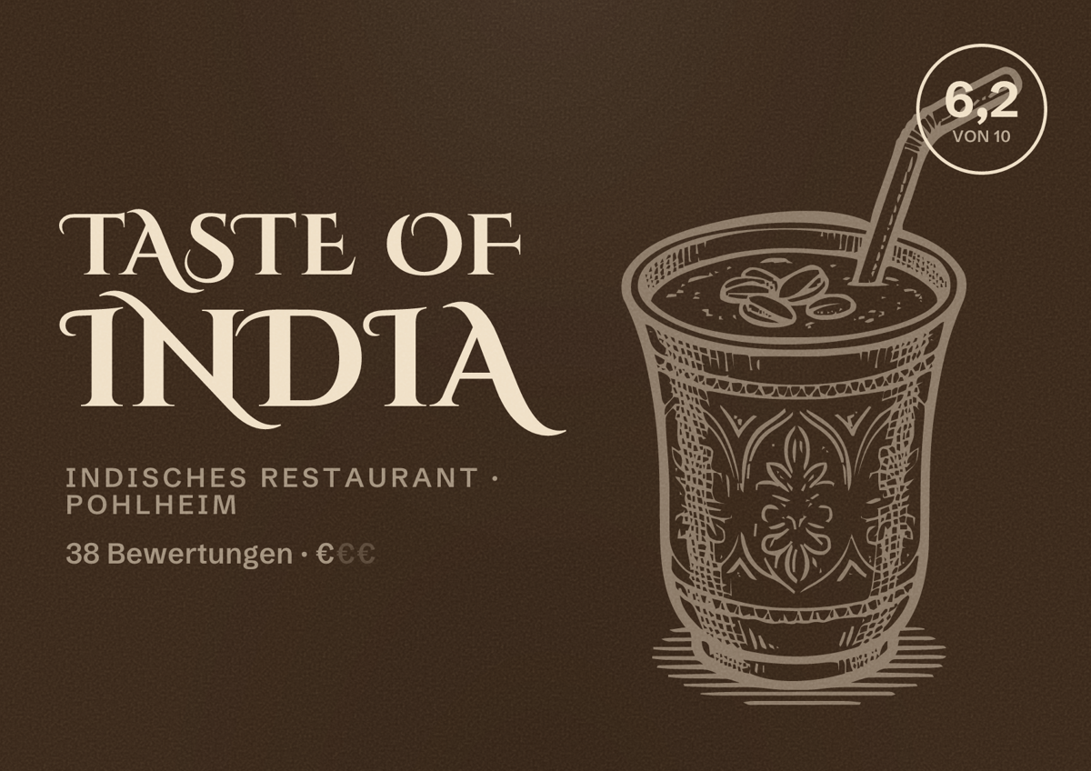 Illustriertes Poster von Taste of India, Indisches Restaurant in Pohlheim: Bewertung 6,2 von 10 aus 38 Bewertungen, Preisniveau €