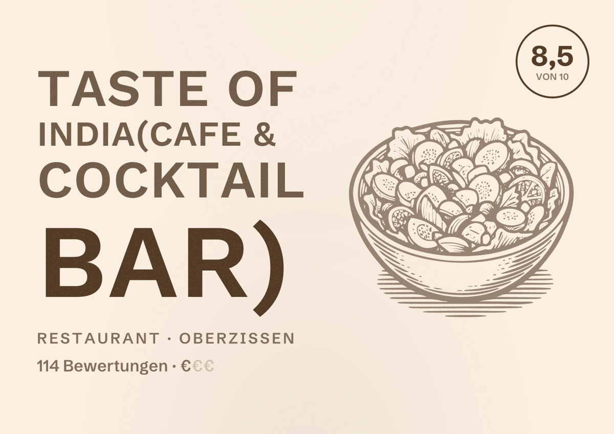 Illustriertes Poster von TASTE OF INDIA(CAFE & COCKTAIL BAR), Restaurant in Oberzissen: Bewertung 8,5 von 10 aus 114 Bewertungen, Preisniveau €