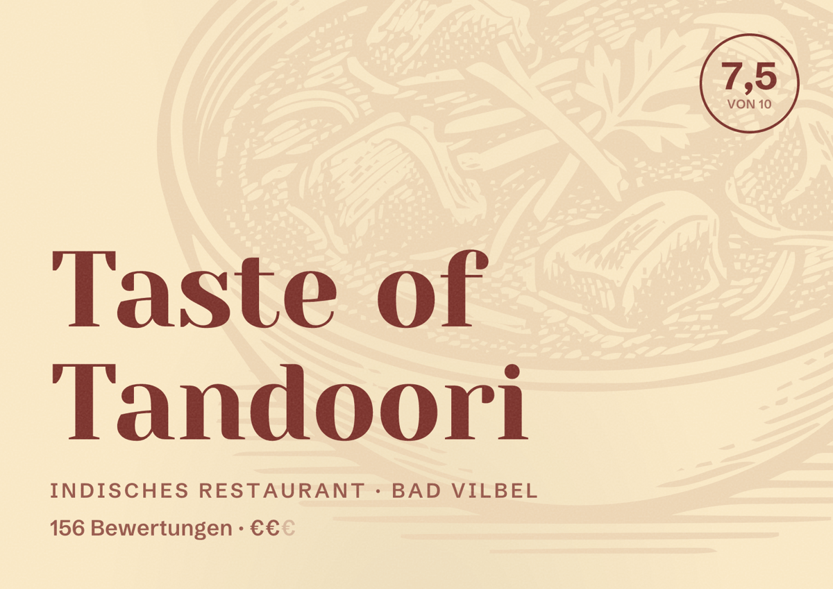 Illustriertes Poster von Taste of Tandoori, Indisches Restaurant in Bad Vilbel: Bewertung 7,5 von 10 aus 156 Bewertungen, Preisniveau €€