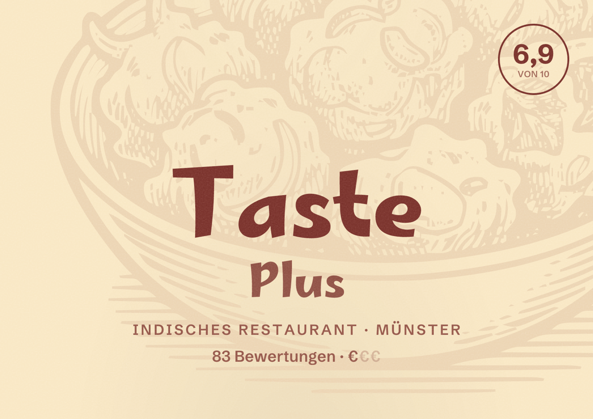Illustriertes Poster von Taste Plus, Indisches Restaurant in Münster: Bewertung 6,9 von 10 aus 83 Bewertungen, Preisniveau €