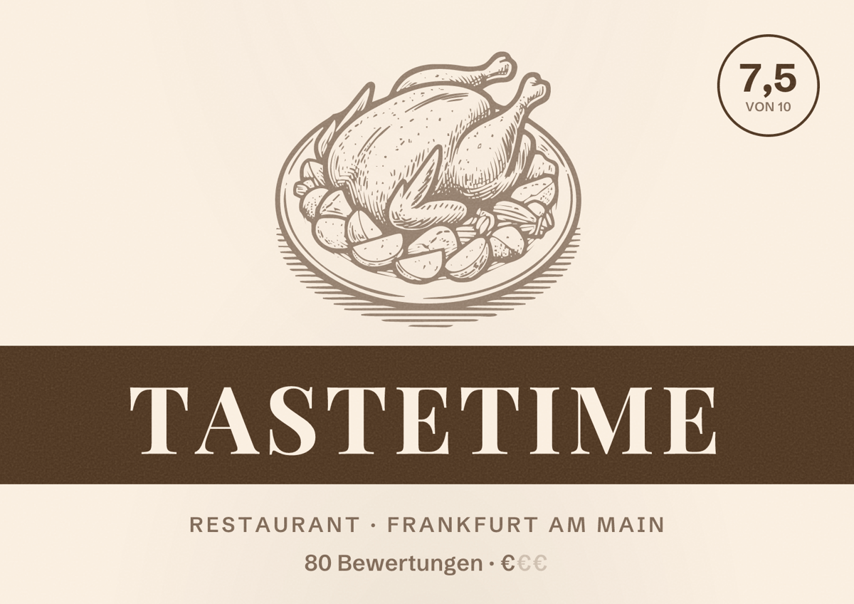 Illustriertes Poster von TasteTime, Restaurant in Frankfurt am Main: Bewertung 7,5 von 10 aus 80 Bewertungen, Preisniveau €