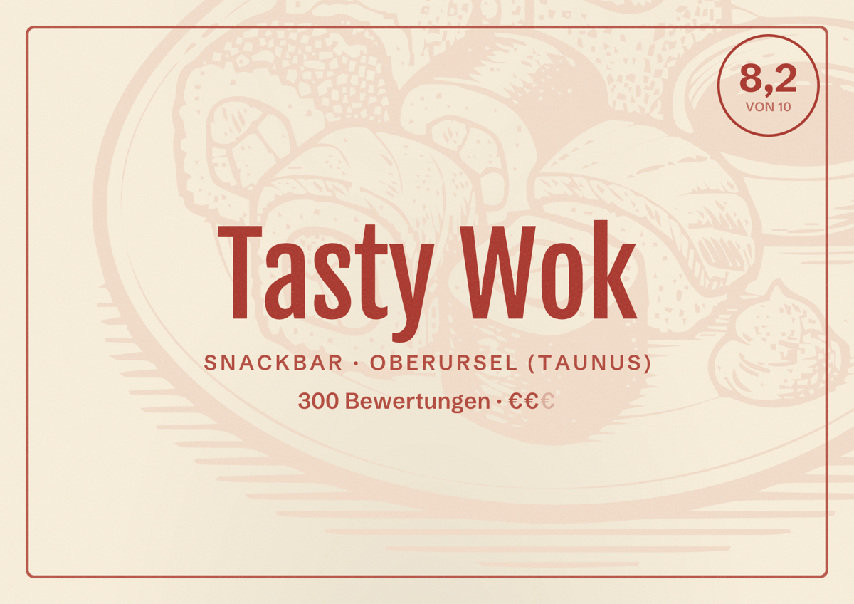 Illustriertes Poster von Tasty Wok, Snackbar in Oberursel (Taunus): Bewertung 8,2 von 10 aus 300 Bewertungen, Preisniveau €€