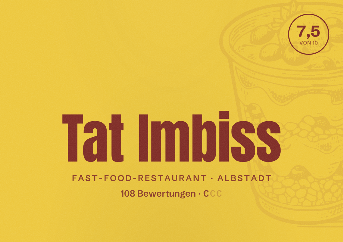 Illustriertes Poster von Tat Imbiss, Fast-Food-Restaurant in Albstadt: Bewertung 7,5 von 10 aus 108 Bewertungen, Preisniveau €