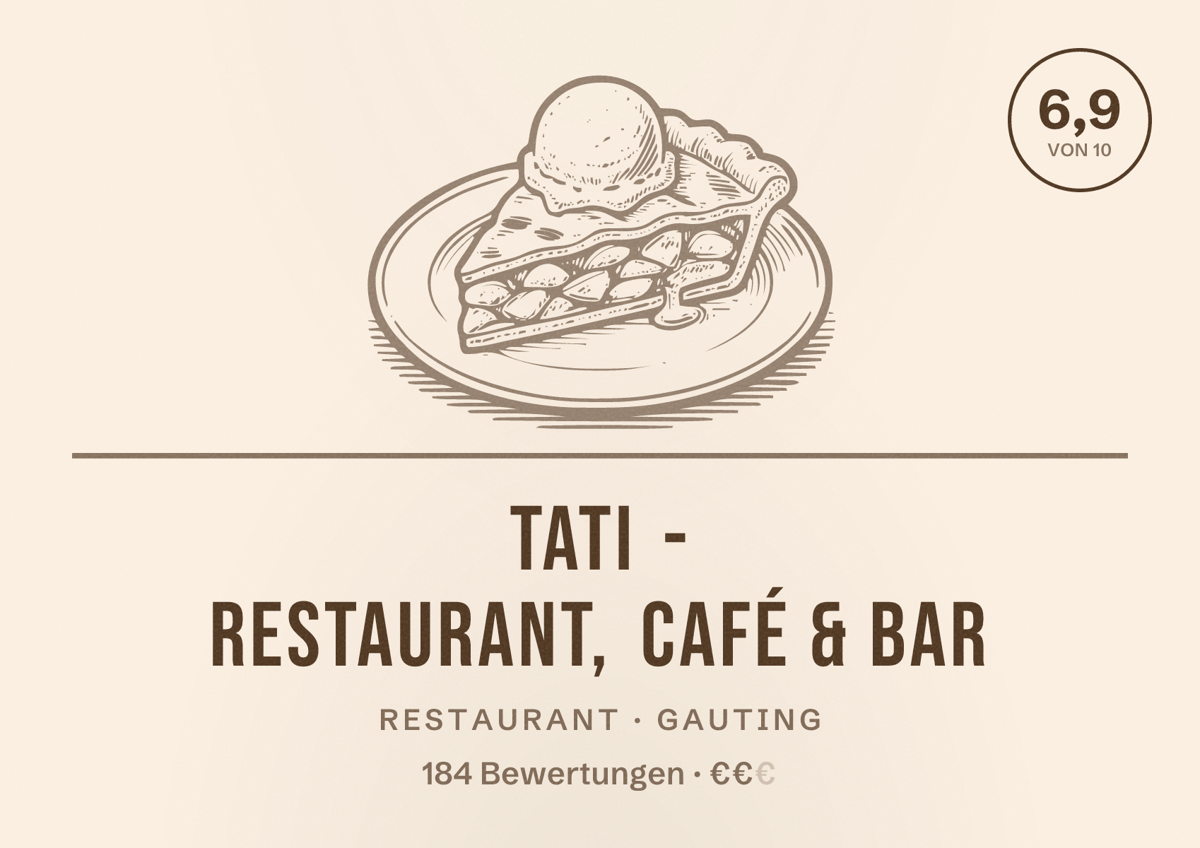 Illustriertes Poster von Tati - Restaurant, Café & Bar, Restaurant in Gauting: Bewertung 6,9 von 10 aus 184 Bewertungen, Preisniveau €€