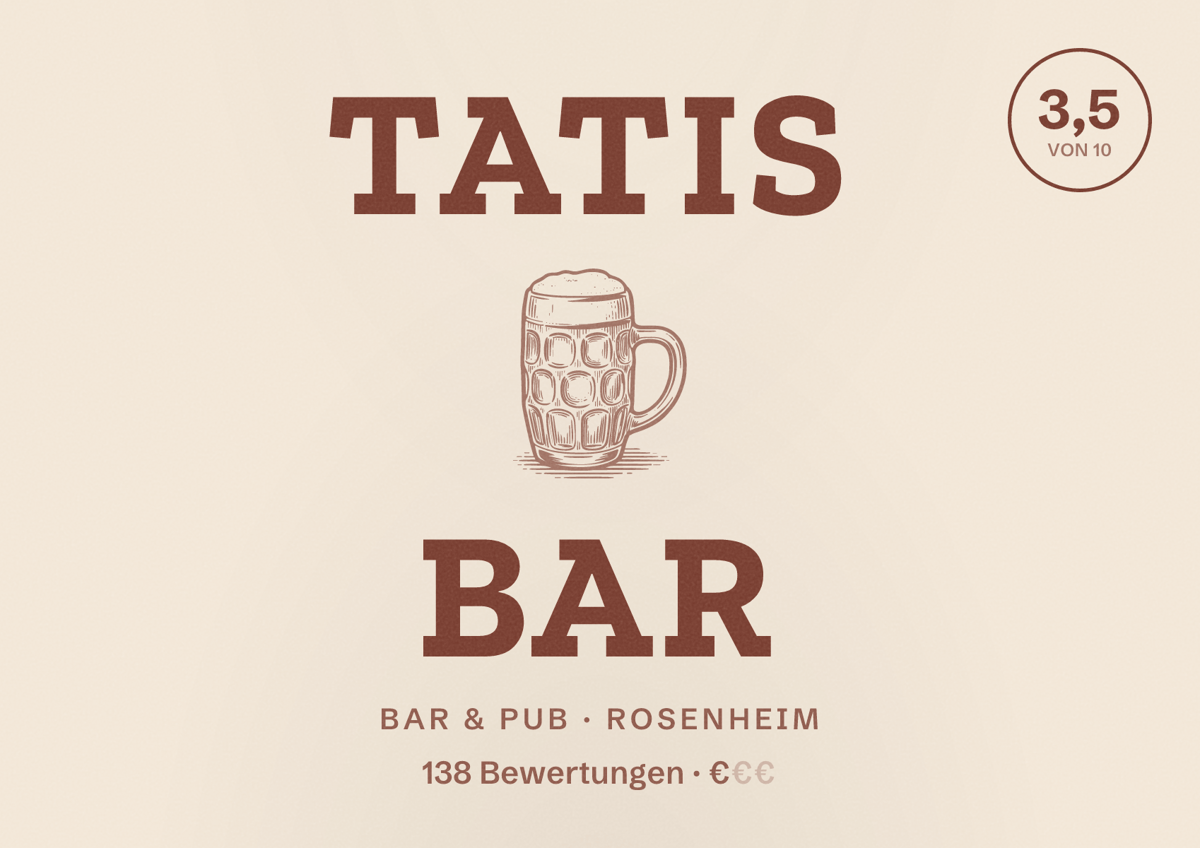Illustriertes Poster von Tatis Bar, Bar & Pub in Rosenheim: Bewertung 3,5 von 10 aus 138 Bewertungen, Preisniveau €