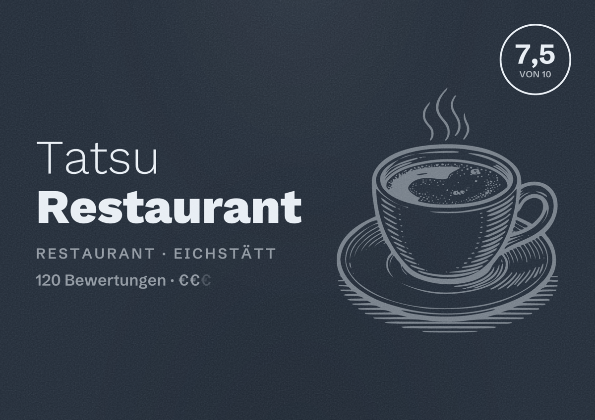 Illustriertes Poster von Tatsu Restaurant, Restaurant in Eichstätt: Bewertung 7,5 von 10 aus 120 Bewertungen, Preisniveau €€